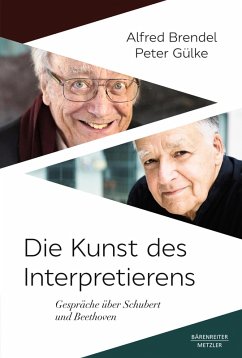 Die Kunst des Interpretierens (eBook, PDF) - Brendel, Alfred; Gülke, Peter