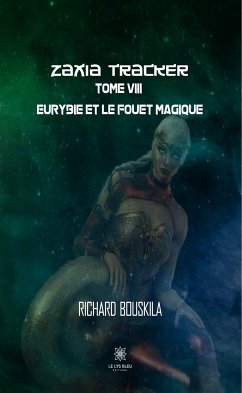 Zaxia Tracker - Tome VIII (eBook, ePUB) - Bouskila, Richard