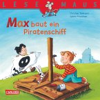 LESEMAUS: Max baut ein Piratenschiff (eBook, ePUB)