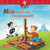 LESEMAUS: Max baut ein Piratenschiff (eBook, ePUB) LESEMAUS: Max baut ein Piratenschiff (eBook, ePUB)