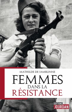 Femmes dans la résistance (eBook, ePUB) - de Jamblinne, Mathilde