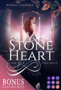 Stoneheart: Lied der Freiheit (Vorgeschichte inklusive XXL-Leseprobe zur Reihe) (eBook, ePUB) - Lionera, Asuka