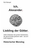 Ich, Alexander. Liebling der Götter. (eBook, ePUB)