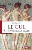 Le cul à travers les âges (eBook, ePUB)