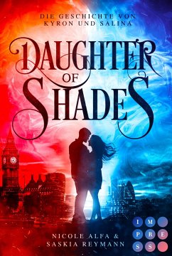 Daughter of Shades (Die Geschichte von Kyron und Salina 1) (eBook, ePUB) - Alfa, Nicole; Reymann, Saskia