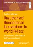 Unauthorised Humanitarian Interventions in World Politics (eBook, PDF)