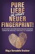 Pure Liebe IST unser neuer Fingerprint!... - Bild 1