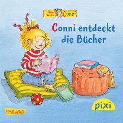 Pixi - Conni entdeckt die Bücher (fixed-layout eBook, ePUB) - Schneider, Liane