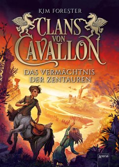 Das Vermächtnis der Zentauren / Clans von Cavallon Bd.4 (eBook, ePUB) - Forester, Kim
