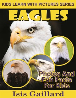 Eagles: Photos and Fun Facts for Kids (fixed-layout eBook, ePUB) - Gaillard, Isis