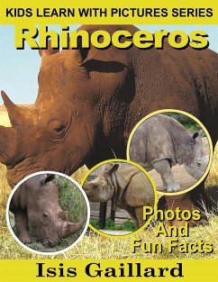 Rhinoceros: Photos and Fun Facts for Kids (fixed-layout eBook, ePUB) - Gaillard, Isis