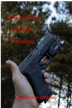 R.O.P.E. Squad 5 A Case of Kidnapping (eBook, ePUB) - O'Malley, Lillian Baker