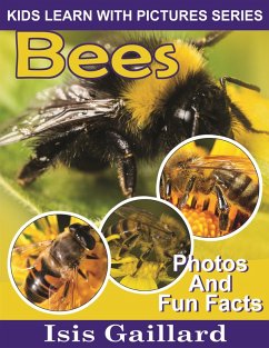 Cover Bees Photos and Fun Facts for Kids (Kids Learn With Pictures, #7) (eBook, ePUB)