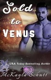 Sold to Venus (Sold to Series, #3) (eBook, ePUB)
