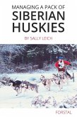 Managing a Pack of Siberian Huskies (eBook, ePUB)