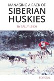 Managing a Pack of Siberian Huskies (eBook, ePUB) Managing a Pack of Siberian Huskies (eBook, ePUB)