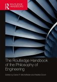 The Routledge Handbook of the Philosophy of Engineering (eBook, ePUB)