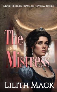 Cover The Mistress: A Dark Regency Romance (The Master and Marguerite, #2) (eBook, ePUB)