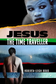 Jesus The Time Traveller (eBook, ePUB) - Boud, Roberta-Leigh