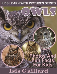 Owls: Photos and Fun Facts for Kids (fixed-layout eBook, ePUB) - Gaillard, Isis