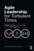 Agile Leadership for Turbulent Times (eBook, PDF) Agile Leadership for Turbulent Times (eBook, PDF)