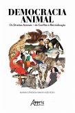 Democracia Animal: Os Direitos Animais - Do Conflito à Reinvindicação (eBook, ePUB)