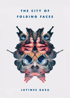 The City of Folding Faces (eBook, ePUB) - Basu, Jayinee