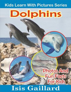 Dolphins: Photos and Fun Facts for Kids (fixed-layout eBook, ePUB) - Gaillard, Isis