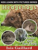 Hedgehogs: Photos and Fun Facts for Kids (fixed-layout eBook, ePUB)