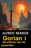 Gorian 1 - De erfenis van de zwaarden (eBook, ePUB)