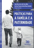 Políticas para a família e a paternidade (eBook, ePUB) Políticas para a família e a paternidade (eBook, ePUB)