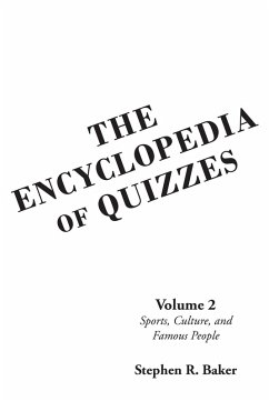 The Encyclopedia of Quizzes: Volume 2 (eBook, ePUB) - Baker, Stephen R.