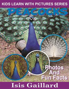 Peacocks: Photos and Fun Facts for Kids (fixed-layout eBook, ePUB) - Gaillard, Isis