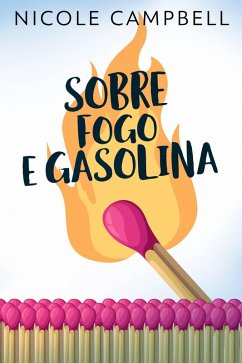 Cover Sobre Fogo E Gasolina (eBook, ePUB)