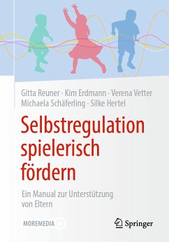 Selbstregulation spielerisch fördern (eBook, PDF) - Reuner, Gitta; Erdmann, Kim Angeles; Vetter, Verena; Schäferling, Michaela; Hertel, Silke