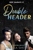 Double Header (MMF Sandwich, #2) (eBook, ePUB)