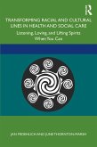 Transforming Racial and Cultural Lines in Health and Social Care (eBook, PDF)