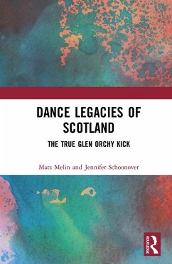 Dance Legacies of Scotland (eBook, ePUB) - Melin, Mats; Schoonover, Jennifer