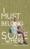 I Must Belong Somewhere (eBook, ePUB)