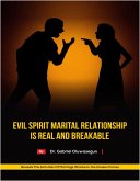 Evil Spirit Marital Relationship is Real and Breakable (eBook, ePUB)