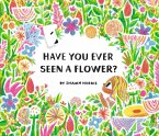 Have You Ever Seen a Flower? (eBook, ePUB)