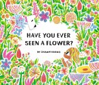 Have You Ever Seen a Flower? (eBook, ePUB)