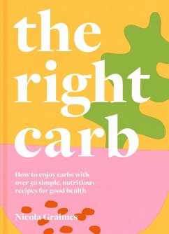 The Right Carb (eBook, ePUB) - Graimes, Nicola