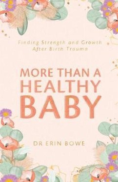 More Than a Healthy Baby (eBook, ePUB) - Bowe, Erin