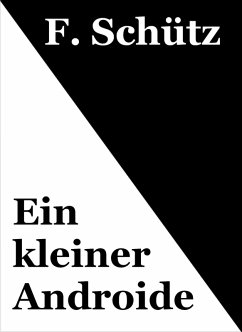 Ein kleiner Androide (eBook, ePUB) Cover Ein kleiner Androide (eBook, ePUB)