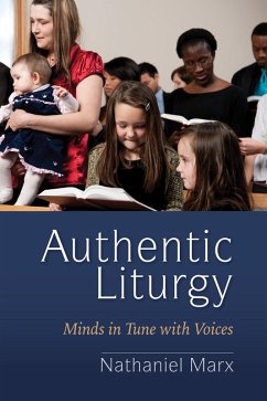 Authentic Liturgy (eBook, ePUB) - Marx, Nathaniel