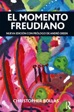 El Momento Freudiano (eBook, ePUB) - Bollas, Christopher