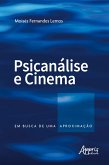 Psicanálise e Cinema: Em Busca de uma Aproximação (eBook, ePUB)