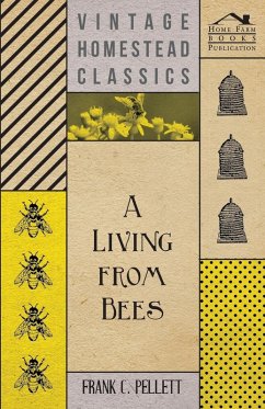 A Living From Bees (eBook, ePUB) - Pellett, Frank C.