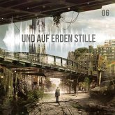 Und auf Erden Stille: Episode 06 (MP3-Download)